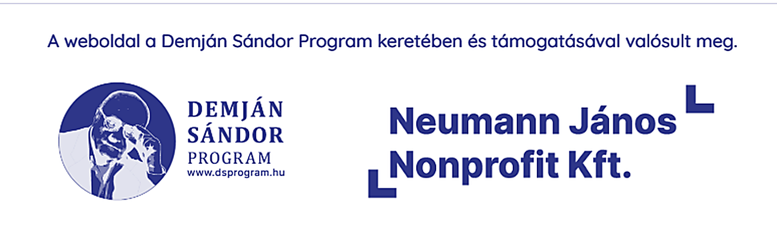 A weboldal a Demján Sándor Program keretében és támogatásával valósult meg — Neumann János Nonprofit Kft.